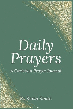 Daily Prayers: A Christian Prayer Journal